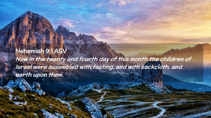 Picture 02 - Nehemiah 9:1 ASV Desktop Wallpaper - Now in the twenty and fourth day of this month - Desktop Bible Verse Wallpaper