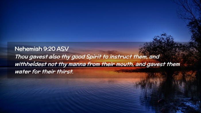 Picture 02 - Nehemiah 9:20 ASV Desktop Wallpaper - Thou gavest also thy good Spirit to instruct - Desktop Bible Verse Wallpaper
