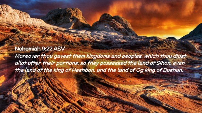 Picture 02 - Nehemiah 9:22 ASV Desktop Wallpaper - Moreover thou gavest them kingdoms and peoples, - Desktop Bible Verse Wallpaper