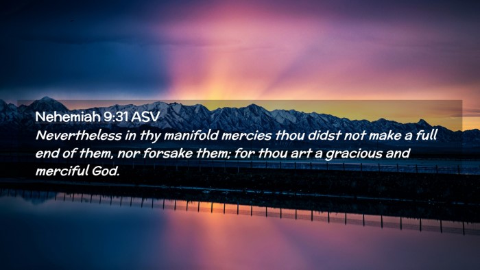 Picture 02 - Nehemiah 9:31 ASV Desktop Wallpaper - Nevertheless in thy manifold mercies thou didst - Desktop Bible Verse Wallpaper