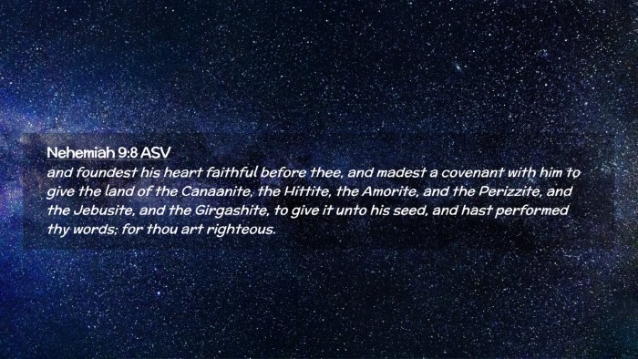 Picture 02 - Nehemiah 9:8 ASV Desktop Wallpaper - and foundest his heart faithful before thee, and - Desktop Bible Verse Wallpaper