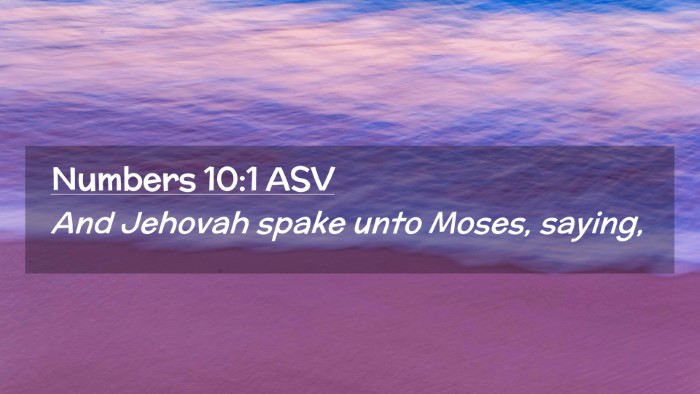 Picture 02 - Numbers 10:1 ASV Desktop Wallpaper - And Jehovah spake unto Moses, - Desktop Bible Verse Wallpaper