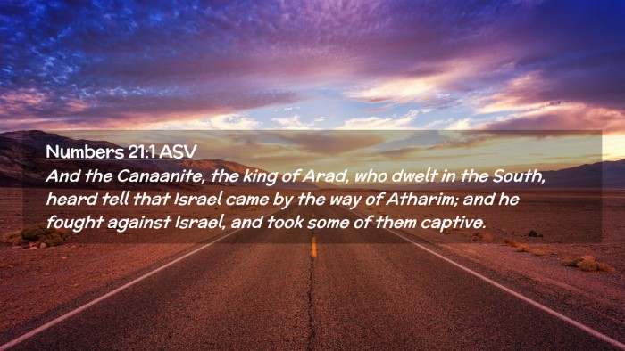 Picture 02 - Numbers 21:1 ASV Desktop Wallpaper - And the Canaanite, the king of Arad, who dwelt in - Desktop Bible Verse Wallpaper