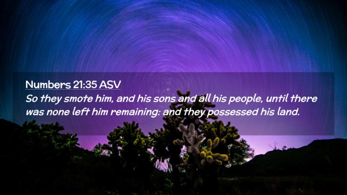 Picture 02 - Numbers 21:35 ASV Desktop Wallpaper - So they smote him, and his sons and all his - Desktop Bible Verse Wallpaper