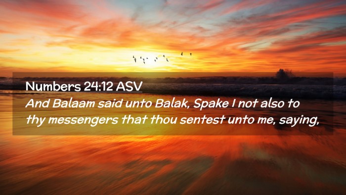 Picture 02 - Numbers 24:12 ASV Desktop Wallpaper - And Balaam said unto Balak, Spake I not also to - Desktop Bible Verse Wallpaper