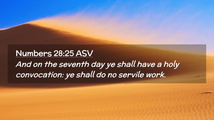 Picture 02 - Numbers 28:25 ASV Desktop Wallpaper - And on the seventh day ye shall have a holy - Desktop Bible Verse Wallpaper