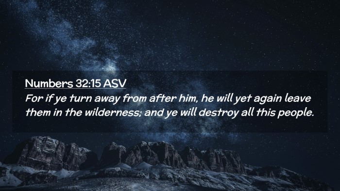 Picture 02 - Numbers 32:15 ASV Desktop Wallpaper - For if ye turn away from after him, he will yet - Desktop Bible Verse Wallpaper