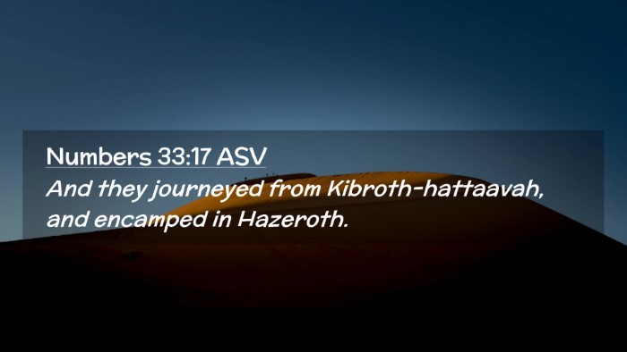 Picture 02 - Numbers 33:17 ASV Desktop Wallpaper - And they journeyed from Kibroth-hattaavah, and - Desktop Bible Verse Wallpaper