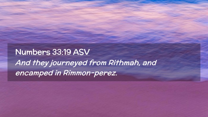 Picture 02 - Numbers 33:19 ASV Desktop Wallpaper - And they journeyed from Rithmah, and encamped in - Desktop Bible Verse Wallpaper