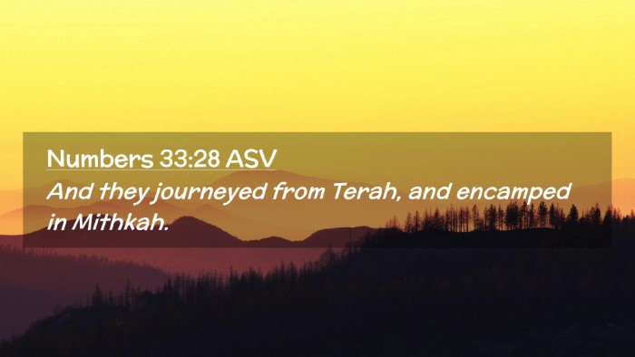 Picture 02 - Numbers 33:28 ASV Desktop Wallpaper - And they journeyed from Terah, and encamped in - Desktop Bible Verse Wallpaper