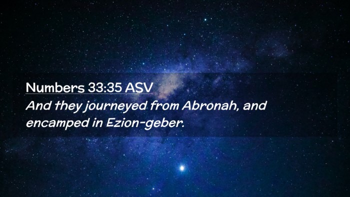 Picture 02 - Numbers 33:35 ASV Desktop Wallpaper - And they journeyed from Abronah, and encamped in - Desktop Bible Verse Wallpaper