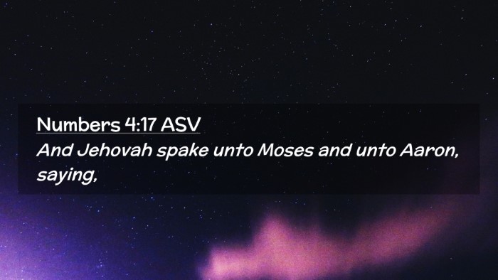Picture 02 - Numbers 4:17 ASV Desktop Wallpaper - And Jehovah spake unto Moses and unto Aaron, - Desktop Bible Verse Wallpaper