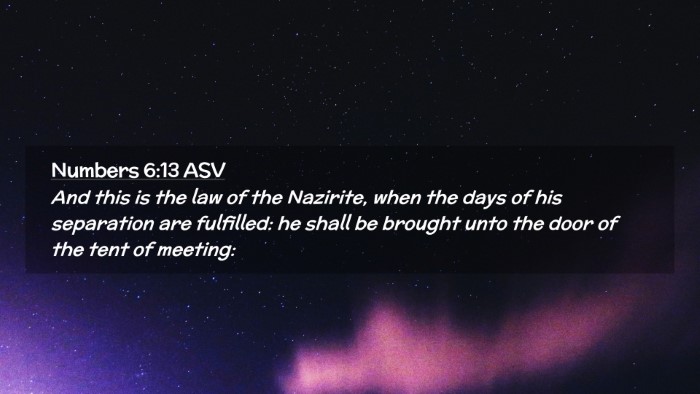 Picture 02 - Numbers 6:13 ASV Desktop Wallpaper - And this is the law of the Nazirite, when the - Desktop Bible Verse Wallpaper
