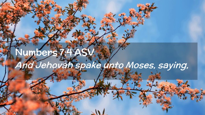 Picture 02 - Numbers 7:4 ASV Desktop Wallpaper - And Jehovah spake unto Moses, - Desktop Bible Verse Wallpaper