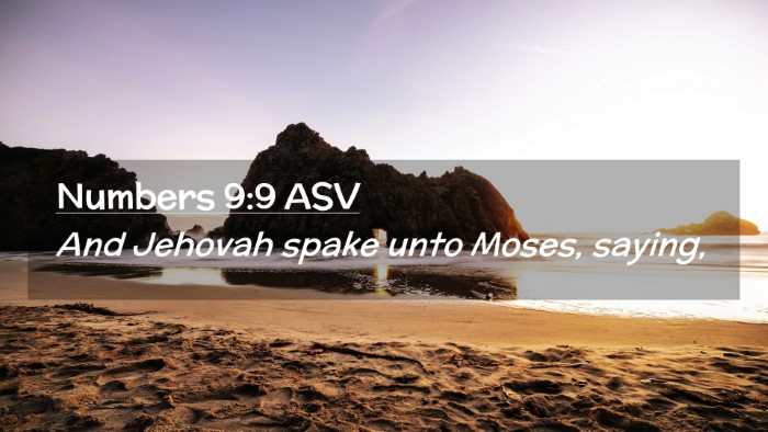Picture 02 - Numbers 9:9 ASV Desktop Wallpaper - And Jehovah spake unto Moses, - Desktop Bible Verse Wallpaper