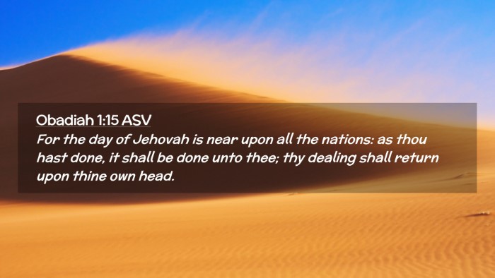 Picture 02 - Obadiah 1:15 ASV Desktop Wallpaper - For the day of Jehovah is near upon all the - Desktop Bible Verse Wallpaper