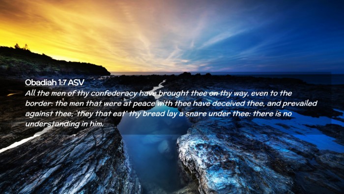 Picture 02 - Obadiah 1:7 ASV Desktop Wallpaper - All the men of thy confederacy have brought thee - Desktop Bible Verse Wallpaper
