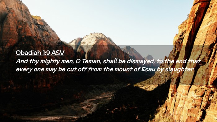 Picture 02 - Obadiah 1:9 ASV Desktop Wallpaper - And thy mighty men, O Teman, shall be dismayed, - Desktop Bible Verse Wallpaper