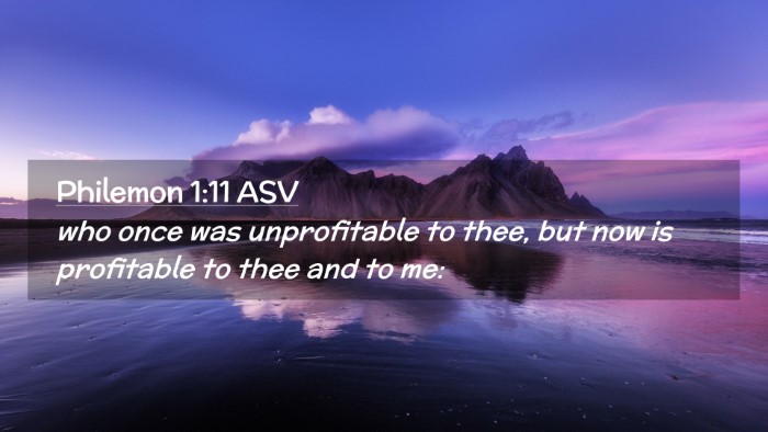 Picture 02 - Philemon 1:11 ASV Desktop Wallpaper - who once was unprofitable to thee, but now is - Desktop Bible Verse Wallpaper