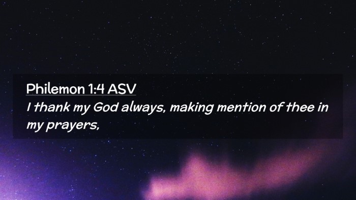 Picture 02 - Philemon 1:4 ASV Desktop Wallpaper - I thank my God always, making mention of thee in - Desktop Bible Verse Wallpaper
