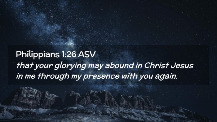 Picture 02 - Philippians 1:26 ASV Desktop Wallpaper - that your glorying may abound in Christ Jesus in - Desktop Bible Verse Wallpaper