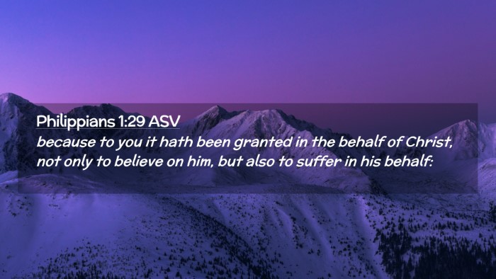 Picture 02 - Philippians 1:29 ASV Desktop Wallpaper - because to you it hath been granted in the behalf - Desktop Bible Verse Wallpaper