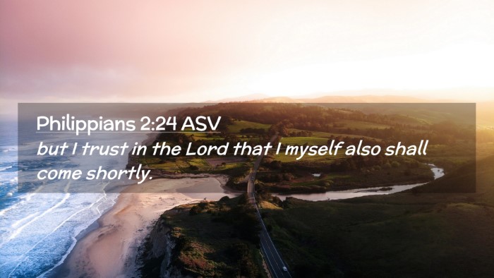 Picture 02 - Philippians 2:24 ASV Desktop Wallpaper - but I trust in the Lord that I myself also shall - Desktop Bible Verse Wallpaper