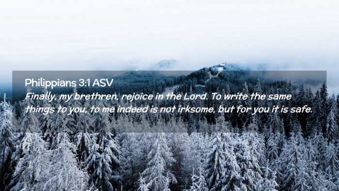 Picture 02 - Philippians 3:1 ASV Desktop Wallpaper - Finally, my brethren, rejoice in the Lord. To - Desktop Bible Verse Wallpaper