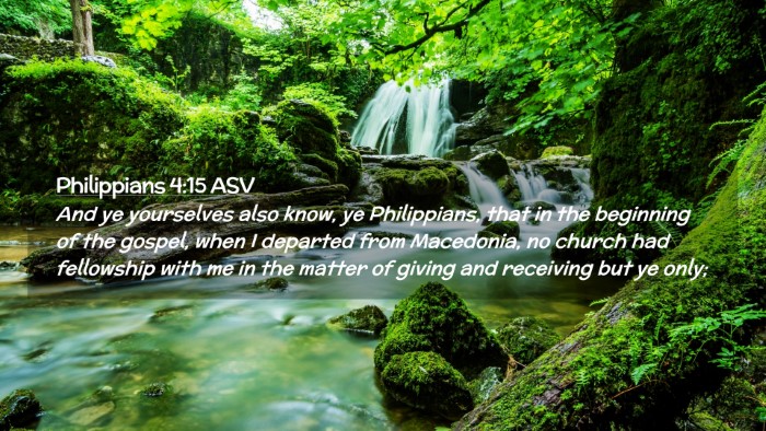 Picture 02 - Philippians 4:15 ASV Desktop Wallpaper - And ye yourselves also know, ye Philippians, that - Desktop Bible Verse Wallpaper