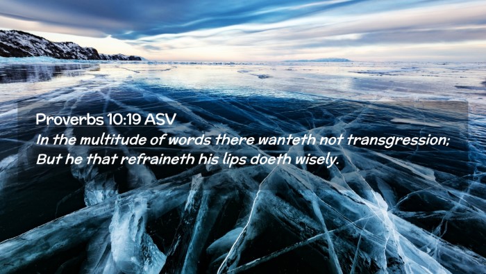 Picture 02 - Proverbs 10:19 ASV Desktop Wallpaper - In the multitude of words there wanteth not - Desktop Bible Verse Wallpaper