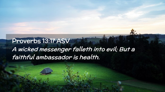 Picture 02 - Proverbs 13:17 ASV Desktop Wallpaper - A wicked messenger falleth into evil; But a - Desktop Bible Verse Wallpaper