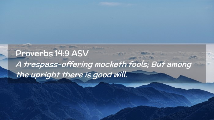 Picture 02 - Proverbs 14:9 ASV Desktop Wallpaper - A trespass-offering mocketh fools; But among the - Desktop Bible Verse Wallpaper
