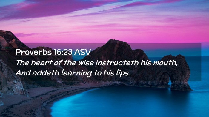 Picture 02 - Proverbs 16:23 ASV Desktop Wallpaper - The heart of the wise instructeth his mouth, And - Desktop Bible Verse Wallpaper