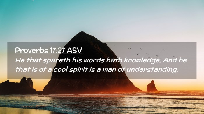 Picture 02 - Proverbs 17:27 ASV Desktop Wallpaper - He that spareth his words hath knowledge; And he - Desktop Bible Verse Wallpaper