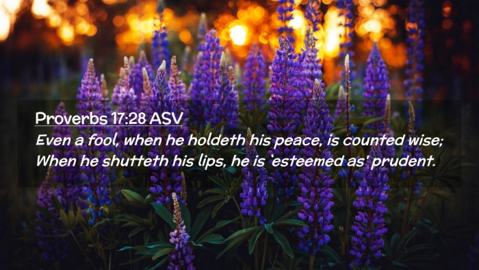Picture 02 - Proverbs 17:28 ASV Desktop Wallpaper - Even a fool, when he holdeth his peace, is - Desktop Bible Verse Wallpaper