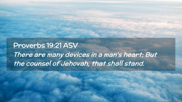 Picture 02 - Proverbs 19:21 ASV Desktop Wallpaper - There are many devices in a man's heart; But the - Desktop Bible Verse Wallpaper