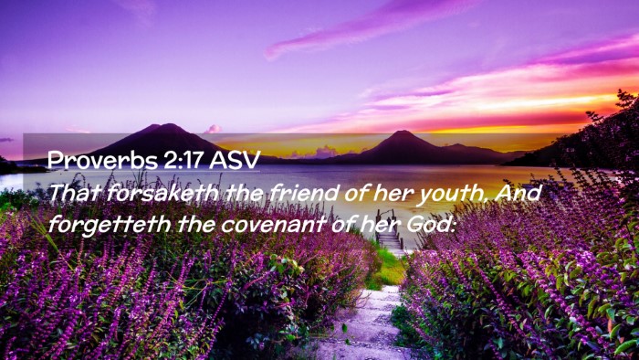 Picture 02 - Proverbs 2:17 ASV Desktop Wallpaper - That forsaketh the friend of her youth, And - Desktop Bible Verse Wallpaper