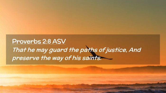 Picture 02 - Proverbs 2:8 ASV Desktop Wallpaper - That he may guard the paths of justice, And - Desktop Bible Verse Wallpaper