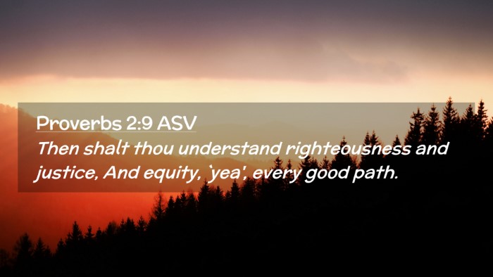 Picture 02 - Proverbs 2:9 ASV Desktop Wallpaper - Then shalt thou understand righteousness and - Desktop Bible Verse Wallpaper