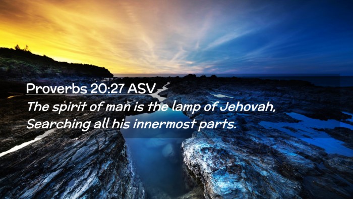 Picture 02 - Proverbs 20:27 ASV Desktop Wallpaper - The spirit of man is the lamp of Jehovah, - Desktop Bible Verse Wallpaper