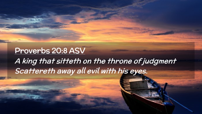Picture 02 - Proverbs 20:8 ASV Desktop Wallpaper - A king that sitteth on the throne of judgment - Desktop Bible Verse Wallpaper