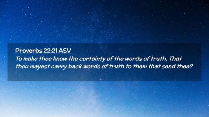 Picture 02 - Proverbs 22:21 ASV Desktop Wallpaper - To make thee know the certainty of the words of - Desktop Bible Verse Wallpaper