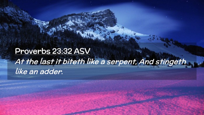 Picture 02 - Proverbs 23:32 ASV Desktop Wallpaper - At the last it biteth like a serpent, And - Desktop Bible Verse Wallpaper