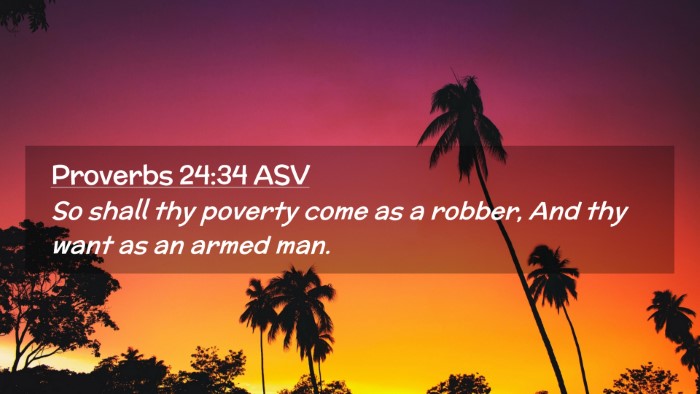 Picture 02 - Proverbs 24:34 ASV Desktop Wallpaper - So shall thy poverty come as a robber, And thy - Desktop Bible Verse Wallpaper