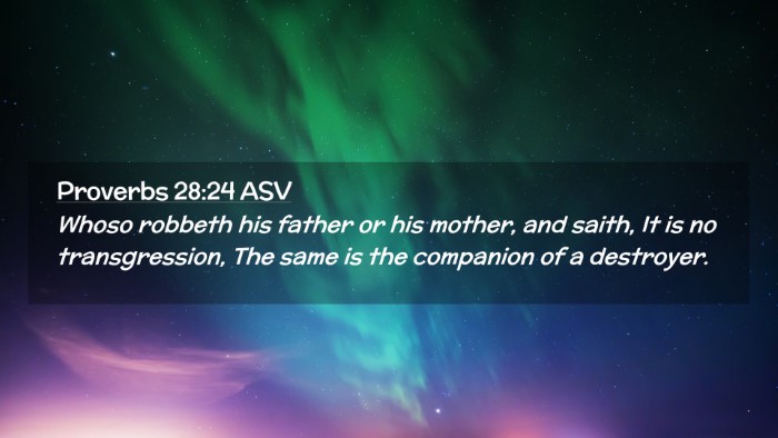 Picture 02 - Proverbs 28:24 ASV Desktop Wallpaper - Whoso robbeth his father or his mother, and - Desktop Bible Verse Wallpaper