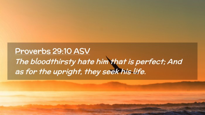 Picture 02 - Proverbs 29:10 ASV Desktop Wallpaper - The bloodthirsty hate him that is perfect; And as - Desktop Bible Verse Wallpaper