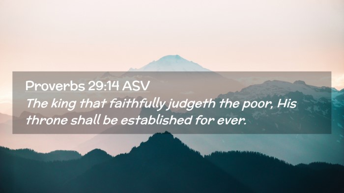 Picture 02 - Proverbs 29:14 ASV Desktop Wallpaper - The king that faithfully judgeth the poor, His - Desktop Bible Verse Wallpaper