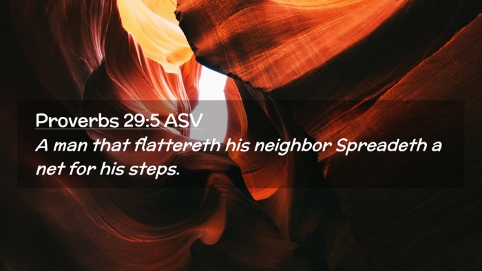 Picture 02 - Proverbs 29:5 ASV Desktop Wallpaper - A man that flattereth his neighbor Spreadeth a - Desktop Bible Verse Wallpaper