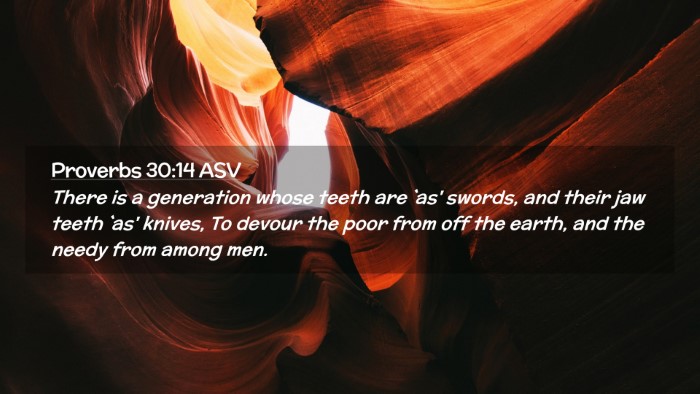Picture 02 - Proverbs 30:14 ASV Desktop Wallpaper - There is a generation whose teeth are `as' - Desktop Bible Verse Wallpaper