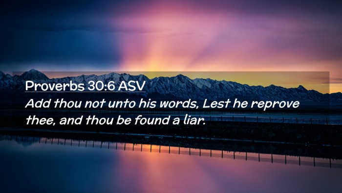 Picture 02 - Proverbs 30:6 ASV Desktop Wallpaper - Add thou not unto his words, Lest he reprove - Desktop Bible Verse Wallpaper